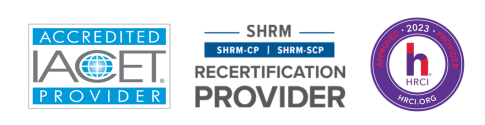 IACET Accredited Provider, SHRM Accredited Provider & HRCI Approved Provider